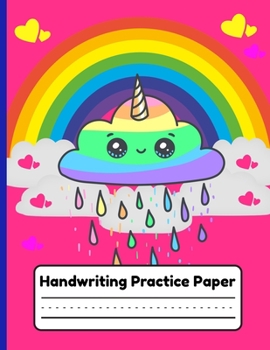 Handwriting Practice Paper: Primary Composition Notebook For Kids, Preschool to Elementary School Grade Students, Pretty Cloud Unicorn Design