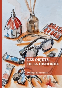 Paperback Les objets de la discorde [French] Book