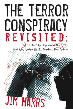 Paperback The Terror Conspiracy Revisited: What Really Happened on 9/11 and Why We're Still Paying the Price Book