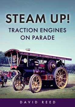 Paperback Steam Up! Traction Engines on Parade Book