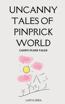 Paperback Uncanny Tales of Pinprick World Book