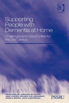 Hardcover Supporting People with Dementia at Home: Challenges and Opportunities for the 21st Century Book