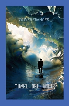 Túnel del Amor (Spanish Edition)