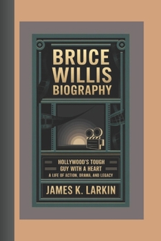 BRUCE WILLIS BIOGRAPHY: Hollywood’s Tough Guy with a Heart – A Life of Action, Drama, and Legacy