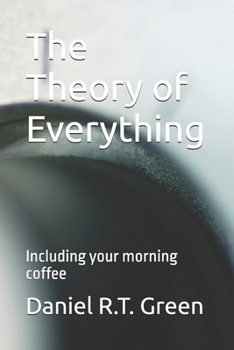 Paperback The Theory of Everything: Including your morning coffee Book
