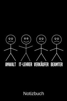 Anwalt IT-Lehrer Verkäufer Beamter: A5 Notizbuch für alle IT-Lehrer | Liniert 120 Seiten | Geschenk/Geschenkidee zum Geburtstag | Weihnachten | Vatertag | Ostern | Namenstag (German Edition)