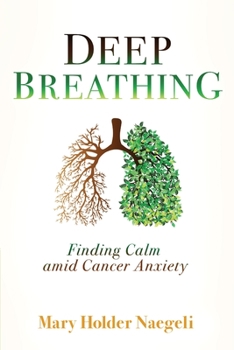 Deep Breathing: Finding Calm amid Cancer Anxiety