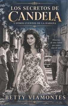 Los secretos de Candela y otros cuentos de La Habana