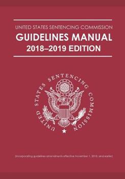 Paperback Federal Sentencing Guidelines Manual 2018-2019 Edition Book