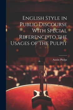 Paperback English Style in Public Discourse With Special Reference to the Usages of the Pulpit Book