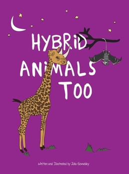 Hardcover Hybrid Animals Too: A collection of special animals that have unique characteristics Book