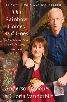 Hardcover The Rainbow Comes and Goes: A Mother and Son on Life, Love, and Loss Book