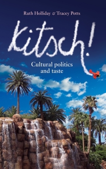 Hardcover Kitsch!: Cultural Politics and Taste Book