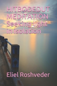 Paperback HITBODEDUT MEDITATION Seeking light in isolation Book