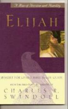 Paperback Elijah: A Man of Heroism and Humility (An Insight for Living Bible Study Guide) Book
