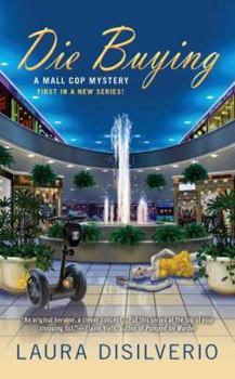 Die Buying - Book #1 of the A Mall Cop Mystery