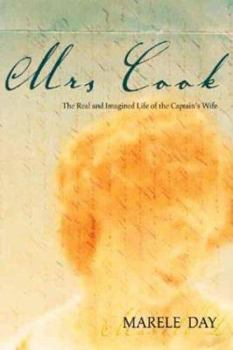 Paperback Mrs Cook: The Real and Imagined Life of the Captain's Wife Book