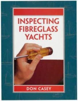 Hardcover Inspecting Fibreglass Yachts (Maintenance Manuals) Book