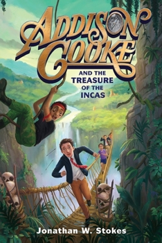 Hardcover Addison Cooke and the Treasure of the Incas Book