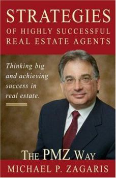 Hardcover The Pmz Way: Strategies of Highly Successful Real Estate Agents Book