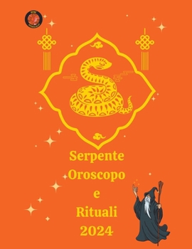 Paperback Serpente Oroscopo e Rituali 2024 [Italian] Book