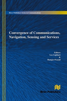 Paperback Convergence of Communications, Navigation, Sensing and Services Book