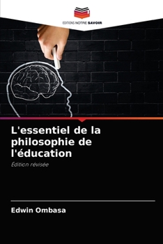 Paperback L'essentiel de la philosophie de l'éducation [French] Book