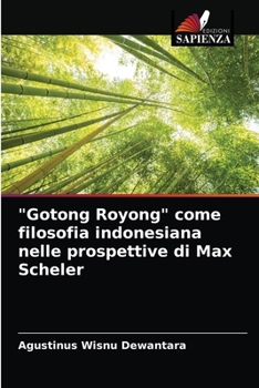 Paperback "Gotong Royong" come filosofia indonesiana nelle prospettive di Max Scheler [Italian] Book
