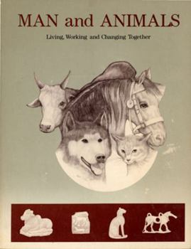 Paperback Man and Animals: Living, Working, and Changing Together Book