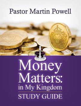 Paperback Money Matters: in My Kingdom - Study Guide Book