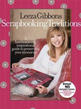 Paperback Leeza Gibbons Scrapbooking Traditions [With 16 Designer Papers] Book