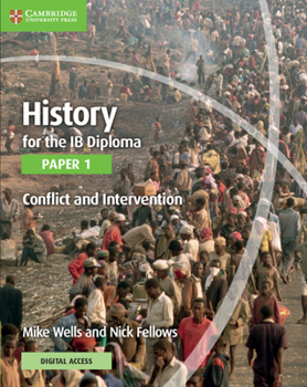 Paperback History for the IB Diploma Paper 1 Conflict and Intervention with Digital Access (2 Years) Book