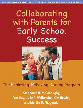 Paperback Collaborating with Parents for Early School Success: The Achieving-Behaving-Caring Program Book