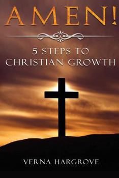 Paperback Amen! 5 Steps to Christian Growth Book