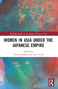 Paperback Women in Asia under the Japanese Empire Book