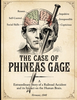 Paperback The Case of Phineas Gage: Between Mind and Brain Book