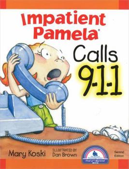 Hardcover Impatient Pamela Calls 9-1-1 Book