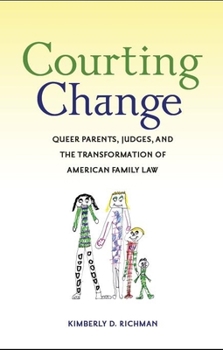 Paperback Courting Change: Queer Parents, Judges, and the Transformation of American Family Law Book
