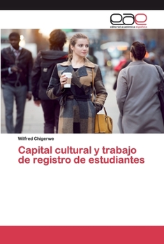 Paperback Capital cultural y trabajo de registro de estudiantes [Spanish] Book