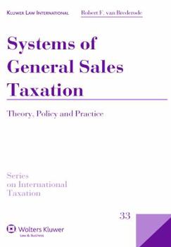 Hardcover Systems of General Sales Taxation: Theory, Policy and Practice Book