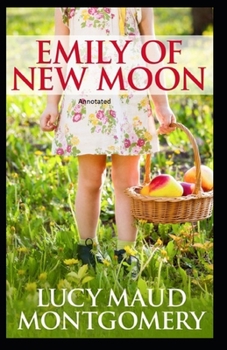 Paperback Emily of New Moon Annotated Book