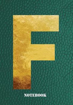 Paperback F Notebook: Letter 'f' Notebook, Composition, Exercise or Log or Study Book - Green Cover Book