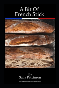 Paperback A Bit Of French Stick Book