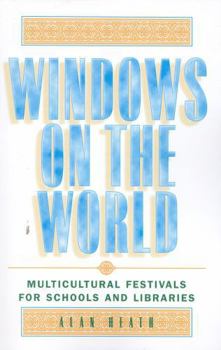 Paperback Windows on the World: Multicultural Festivals for Schools and Libraries Book