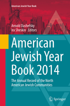 American Jewish Year Book 2014: The Annual Record of the North American Jewish Communities