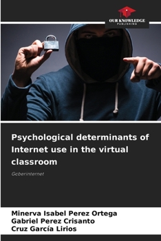 Paperback Psychological determinants of Internet use in the virtual classroom Book