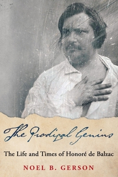 Paperback The Prodigal Genius: The Life and Times of Honoré de Balzac Book