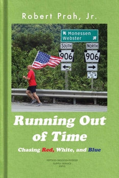 Paperback Running Out of Time (B&W Interior): Chasing Red, White, and Blue Book