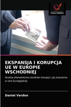 Paperback Ekspansja I Korupcja Ue W Europie Wschodniej [Polish] Book