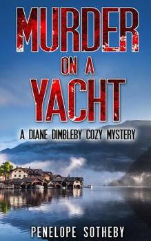 Paperback Murder on a Yacht: A Diane Dimbleby Cozy Mystery Book